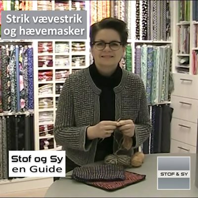 Strik vævestrik eller hævemasker